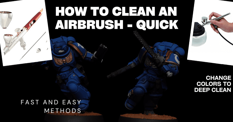 Cleaning Your Airbrush – The 3 Best Ways I’ve Found To Keep It Running Clean