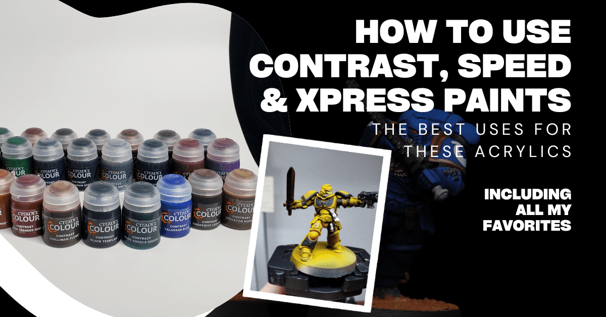 Citadel Contrast Paints and the best alternatives 2023
