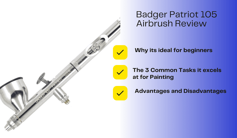 Badger Patriot 105 Airbrush Review – 2023 (The Reason it’s Still On Top)