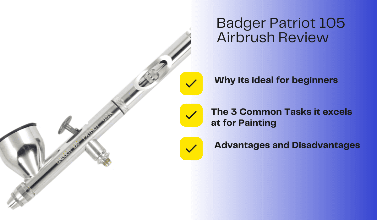 Badger Patriot 105 Airbrush Review - 2023 (The Reason it's Still On Top)