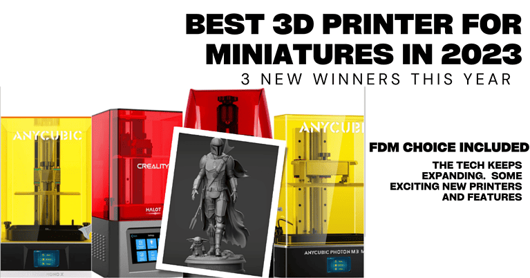 Best 3D Printer for Miniatures in 2023 (3 New Winners!) 