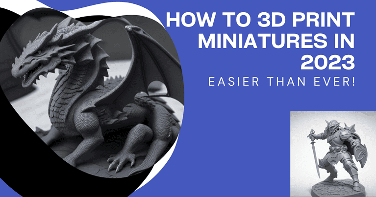 How to 3D Print Miniatures in 2023 (Now Its Easier Than Ever)