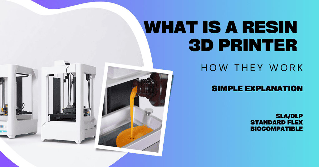What is a resin 3D printer